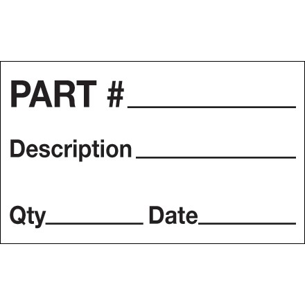 White "Part # - Description - Qty - Date" Production Labels, 3 x 5"