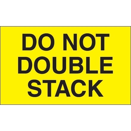 " Do Not Double Stack" Fluorescent Yellow Labels, 3 x 5"