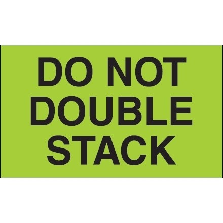 " Do Not Double Stack" Green Labels, 3 x 5"