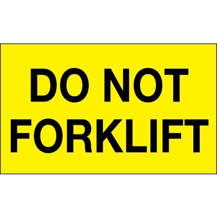 " Do Not Forklift" Fluorescent Yellow Labels, 3 x 5"