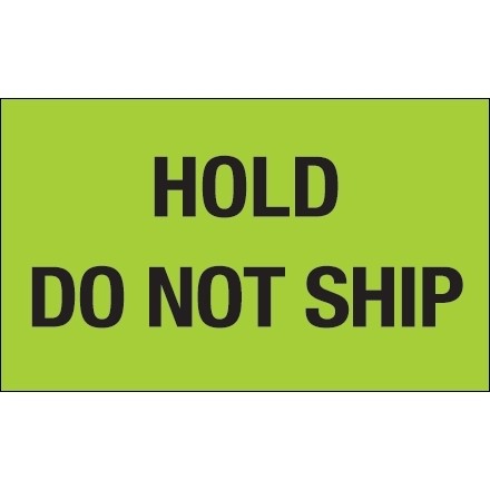 " Hold - Do Not Ship" Green Labels, 3 x 5"