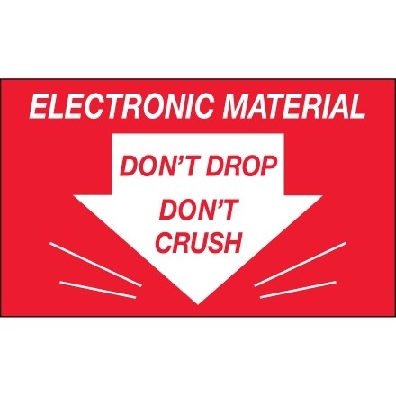 " Don't Drop Don't Crush - Electronic Material" Labels, 3 x 5"